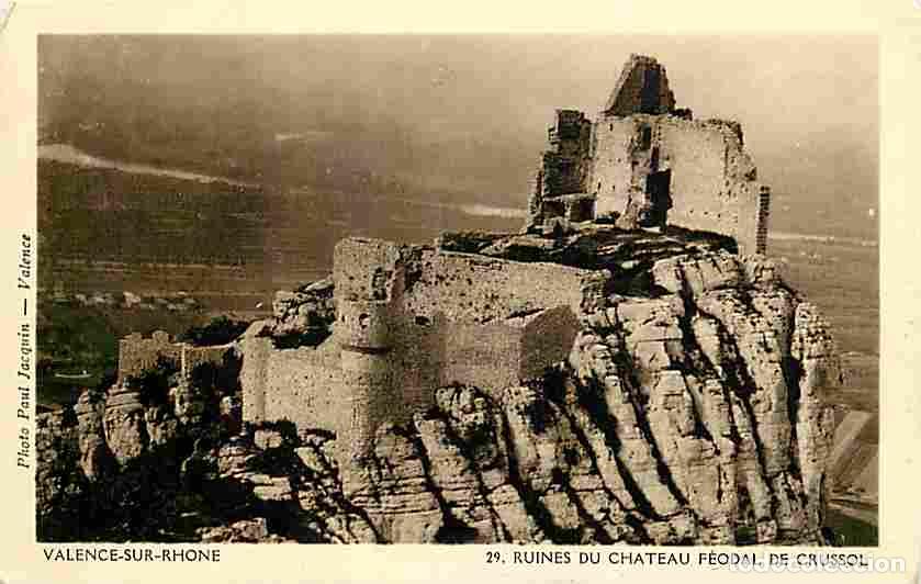 Cartes Postales: France - 07 - Valence sur Rhone - Ruines du Ch&acirc;teau f&eacute;odal de Crussol - CPA - Voir Scans Recto-Verso