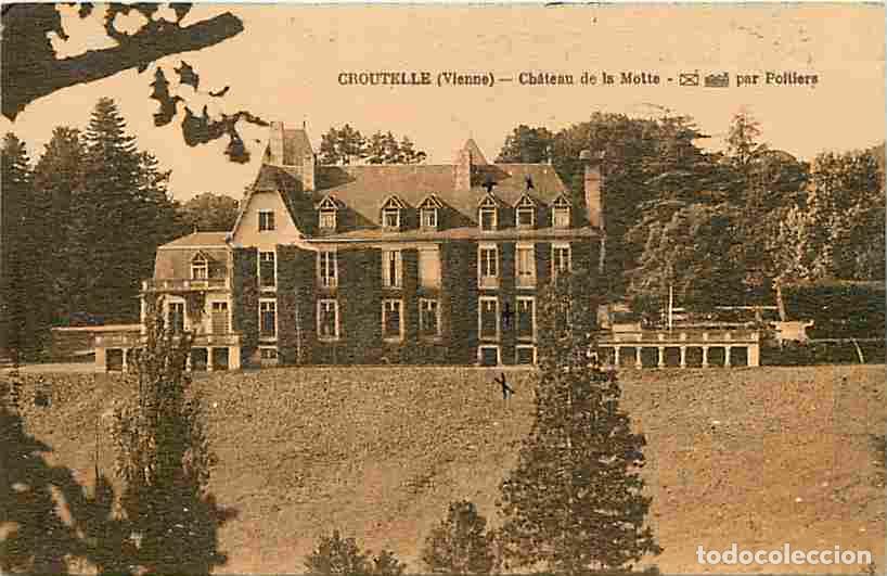 Postales: France - 86 - Croutelle - Ch&acirc;teau de la Motte - Correspondance - CPA - Voir Scans Recto-Verso