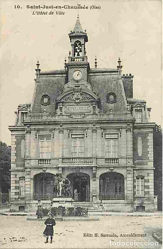 Cartes Postales: France - 60 - Saint Just en Chauss&eacute;e - L'Hotel de Ville - Anim&eacute;e - Monument - CPA - Voir Scans Recto