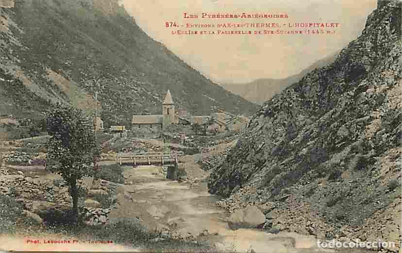 Postkarten: France - 09 - L'Hospitalet - L'Eglise et la Passerelle de Ste Suzanne aux environs d'Ax les Thermes