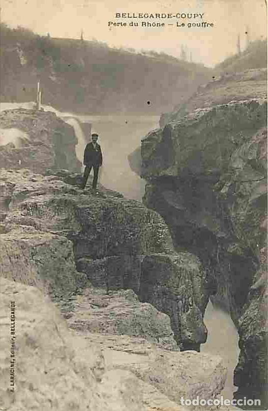 Postkarten: France - 01 - Bellegarde-Coupy - Perte du Rh&ocirc;ne - Le gouffre - Anim&eacute;e - Oblit&eacute;ration ronde de 1907 -