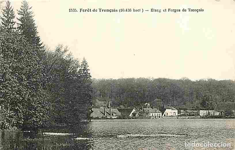 Postkarten: France - 03 - For&ecirc;t de Tron&ccedil;ais - Etang et Forges de Tron&ccedil;als - CPA - Voir Scans Recto-Verso