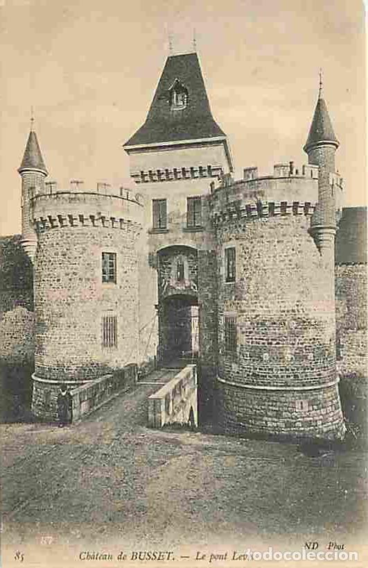 Postales: France - 03 - Ch&acirc;teau de Busset - Le pont levis - CPA - Voir Scans Recto-Verso