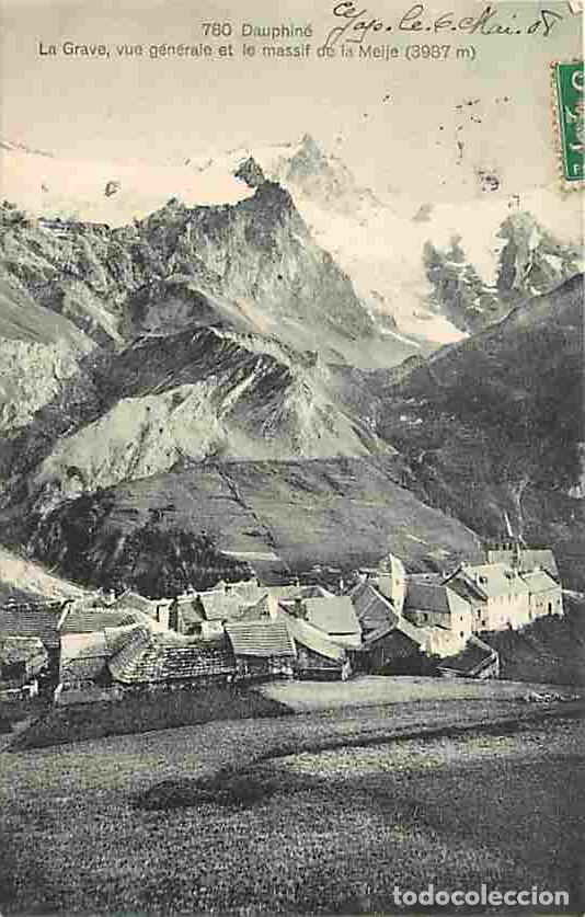 Postales: France - 05 - La Grave - Vue G&eacute;n&eacute;rale - Le Massif de la Meije - Oblit&eacute;ration ronde de 1908 - CPA - V