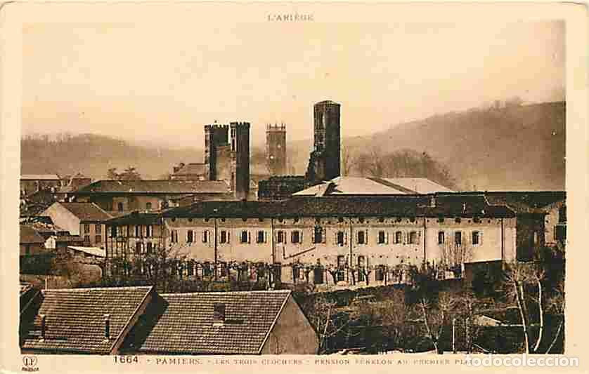 Postales: France - 09 - Pamiers - Les trois clochers - Pension F&eacute;nelon au premier plan - CPA - Voir Scans Rect