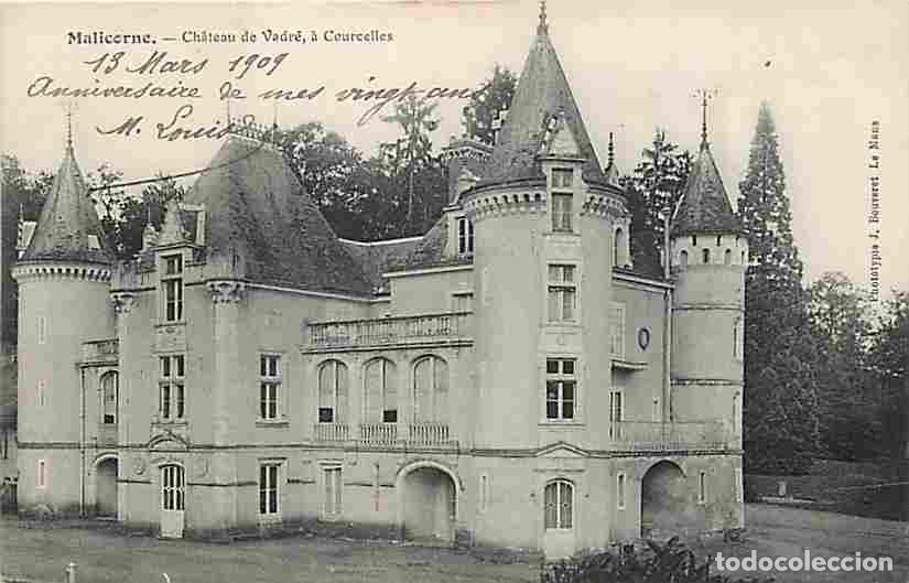 Cartes Postales: France - 72 - Malicorne - Ch&acirc;teau de Vadr&eacute; &agrave; Courcelles - Oblit&eacute;ration ronde de 1909 - Correspondanc