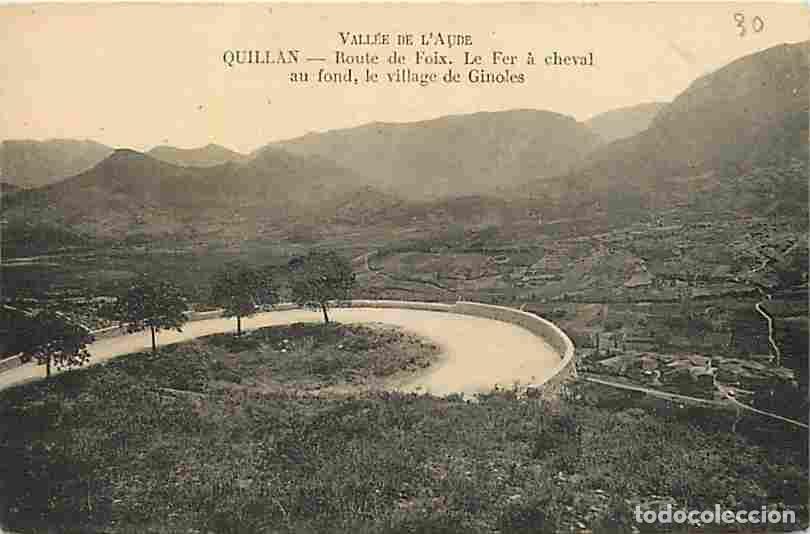 Postais: France - 11 - Quillan - Route de Foix - Le Fer &agrave; cheval - Au fond le village de Ginoiles - Etat Coup
