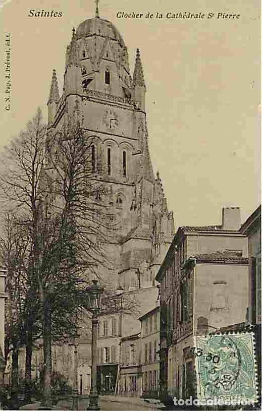 Cartes Postales: France - 17 - Saintes - Clocher de la Cath&eacute;drale St Pierre - CPA - Voir Scans Recto-Verso