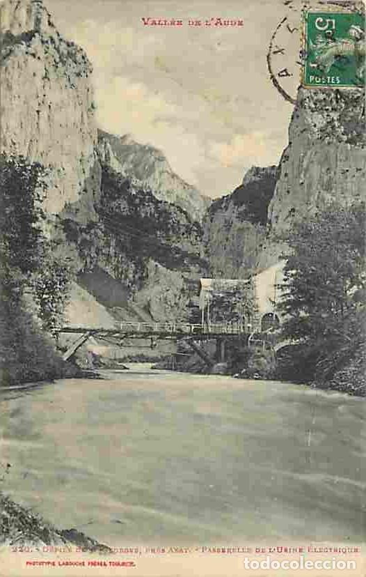 Cartes Postales: France - 11 - Axat - D&eacute;fil&eacute; de Saint Georges pr&egrave;s Axat - Passerelle de l'usine &eacute;lectrique - Oblit&eacute;ra
