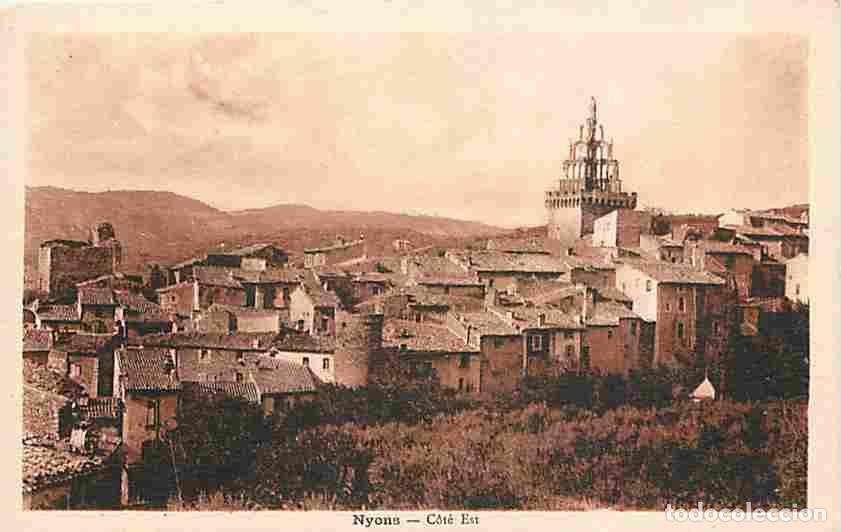 Postales: France - 26 - Nyons - C&ocirc;t&eacute; Est - Carte Neuve - CPA - Voir Scans Recto-Verso