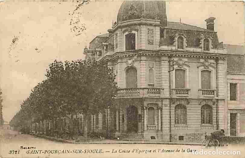 Cartoline: France - 03 - Saint Pour&ccedil;ain sur Sioule - La Caisse d'Epargne - L'Avenue de la Gare - Anim&eacute;e - Oblit