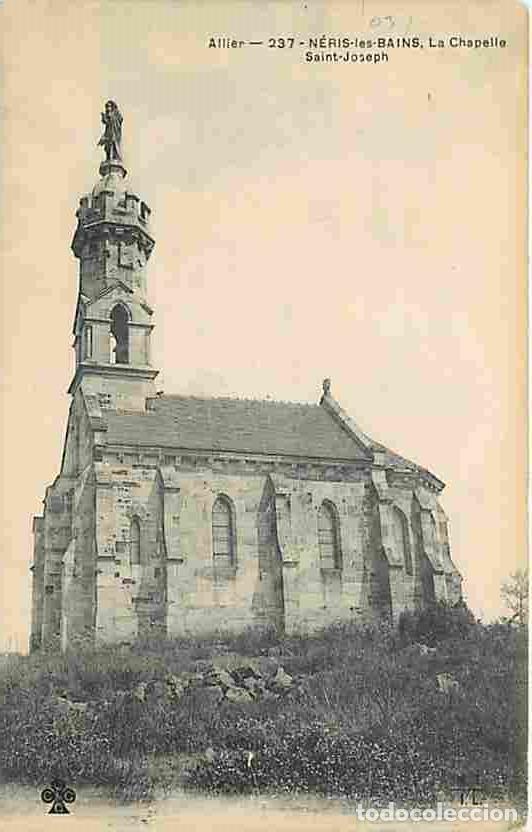 Postales: France - 03 - N&eacute;ris les Bains - La Chapelle Saint Joseph - CPA - Voir Scans Recto-Verso