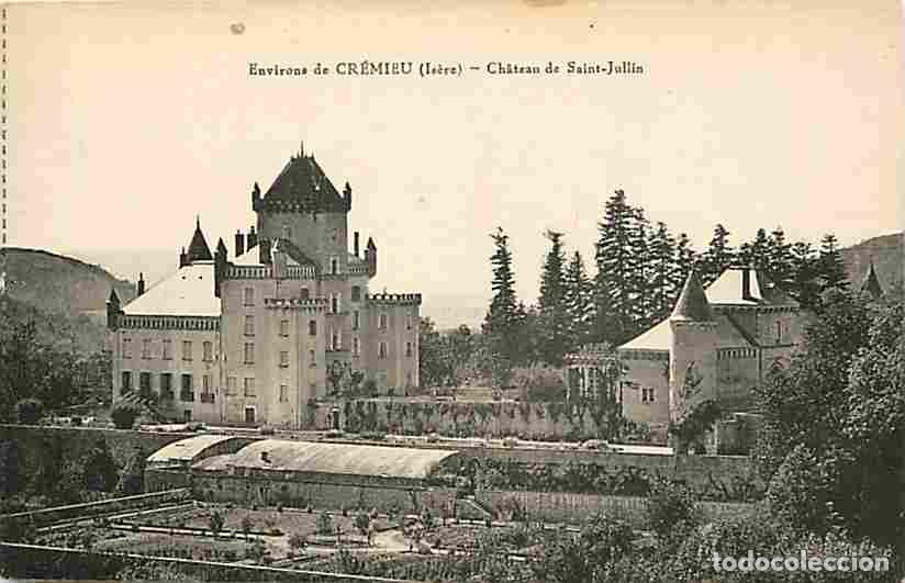 Cartoline: France - 38 - Cr&eacute;mieu - Environs de Cr&eacute;mieu - Ch&acirc;teau de Saint-Jullin - CPA - Voir Scans Recto-Verso