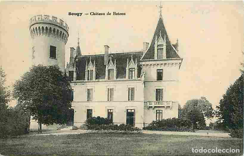 Postcards: France - 45 - Sougy - Ch&acirc;teau de Bateau - CPA - Voir Scans Recto-Verso