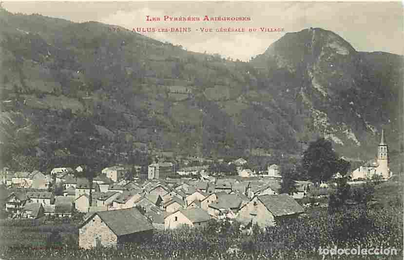 Postales: France - 09 - Aulus les Bains - Vue G&eacute;n&eacute;rale du village - CPA - Voir Scans Recto-Verso