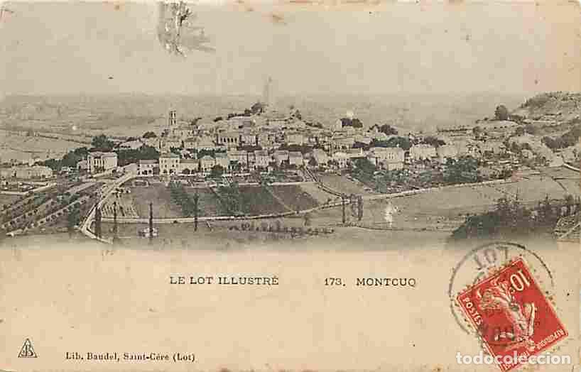 Postales: France - 46 - Montcuq - Vue G&eacute;n&eacute;rale - Oblit&eacute;ration ronde de 1909 - Etat carte arrach&eacute;e sur 1 cm - C