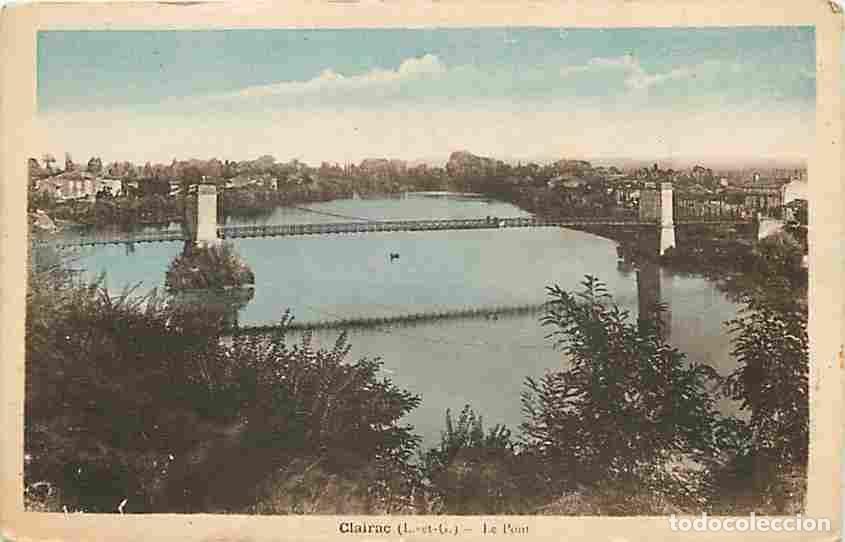 Postales: France - 47 - Clairac - Le Pont - CPA - Voir Scans Recto-Verso