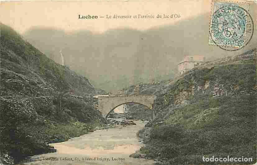 Cartes Postales: France - 31 - Luchon - Le d&eacute;versoir et l'arriv&eacute;e du Lac d'Oo - Oblit&eacute;ration hexagonale de 1905 - CPA