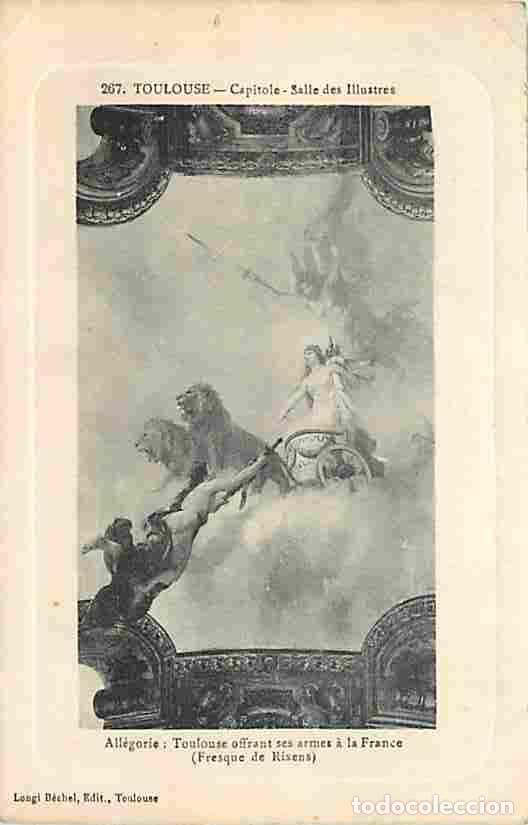 Postales: France - 31 - Toulouse - Le Capitole - La salle des illustres - Toulouse offrant ses armes &agrave; la Fran