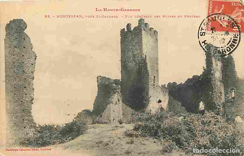 Postales: France - 31 - Montespan - Pr&egrave;s Saint Gaudens - Vue G&eacute;n&eacute;rale des ruines du Ch&acirc;teau - Oblit&eacute;ration ron