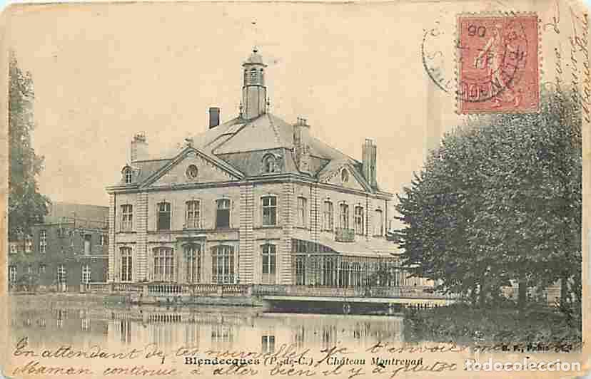 Postales: France - 62 - Blendecques - Ch&acirc;teau Montreyau - Correspondance - Oblit&eacute;ration ronde de 1906 - CPA -