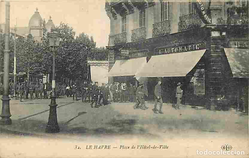 Postais: France - 76 - Le Havre - Place de l'Hotel de Ville - Anim&eacute;e - Militaria - Caf&eacute; l'Automatic - CPA - V