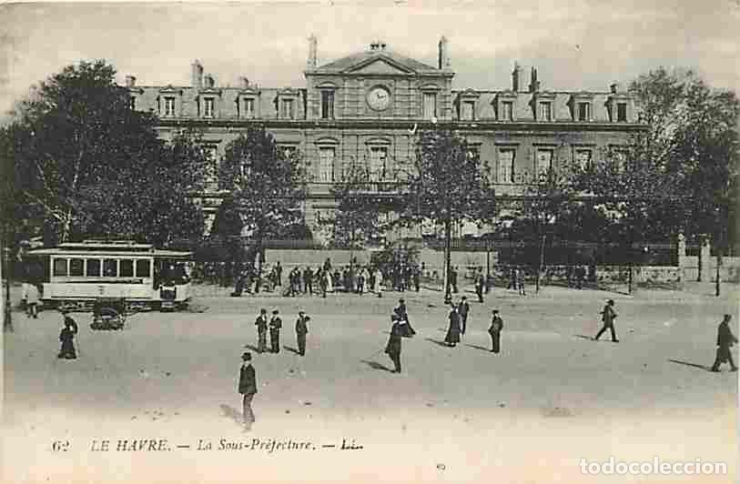 Postais: France - 76 - Le Havre - La Sous-Pr&eacute;fecture - Anim&eacute;e - Tramway - Correspondance - Voyag&eacute;e en 1918 -