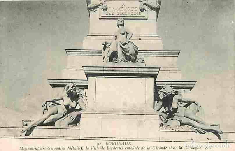 Cartoline: France - 33 - Bordeaux - Monument des Girondins - D&eacute;tails - La Ville de Bordeaux entour&eacute;e de la Giro