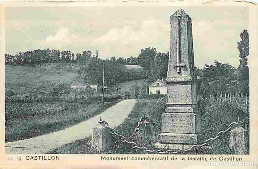 Cartoline: France - 33 - Castillon - Monument comm&eacute;moratif de ia Batajlle de Castillon - CPA - Voir Scans Recto