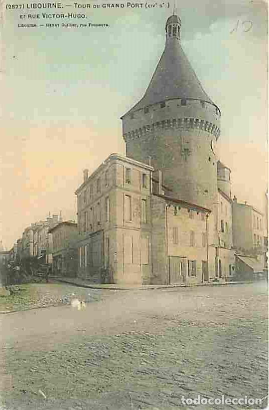Cartoline: France - 33 - Libourne - Tour du Grand Port - Etat pli visible - CPA - Voir Scans Recto-Verso