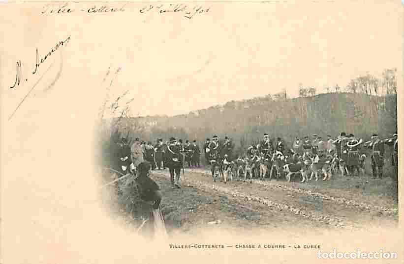 Postales: France - 02 - Villers-Cotterets - Chasse &agrave; Courre - La Cur&eacute;e - Anim&eacute;e - Pr&eacute;curseur - Oblit&eacute;ration ro