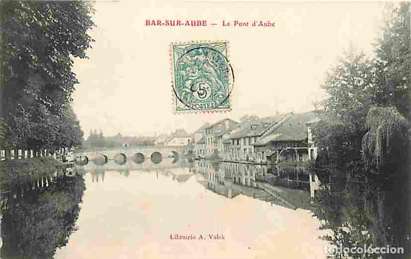 Cartes Postales: France - 10 - Bar sur Aube - Le Pont d'Aube - Oblit&eacute;ration ronde de 1905 - CPA - Voir Scans Recto-Ve
