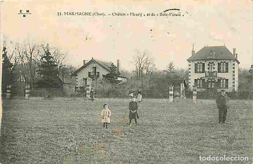 Postais: France - 18 - Marmagne - Chalets Fleury et de Bois-Futaie - Anim&eacute;e - Oblit&eacute;ration ronde de 1915 - CP