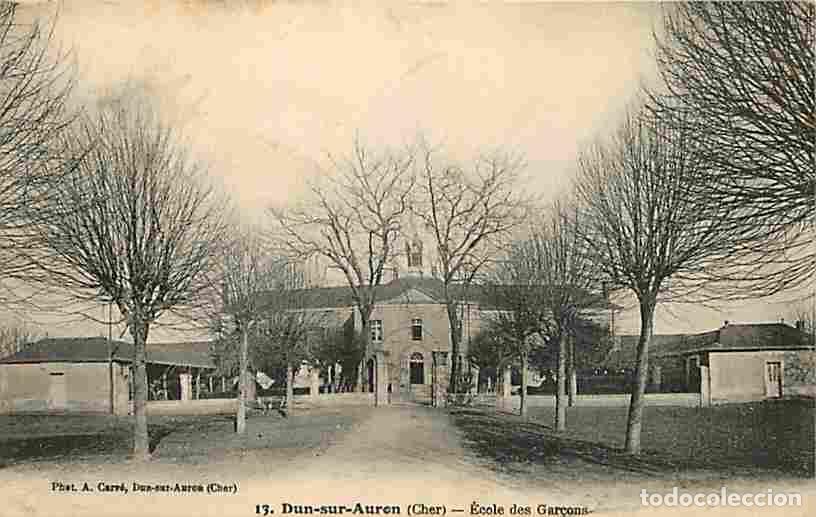 Postais: France - 18 - Dun sur Auron - Ecole des Gar&ccedil;ons - Correspondance - Voyag&eacute;e en 1927 - Voir Timbre - C