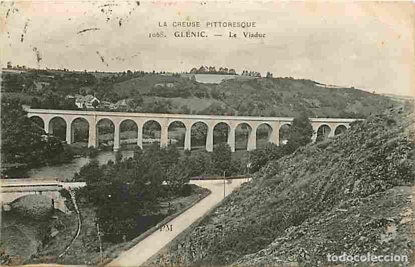 Cartes Postales: France - 23 - Gl&eacute;nic - Le Viaduc - Oblit&eacute;ration ronde de 1924 - Etat pli visible - CPA - Voir Scans