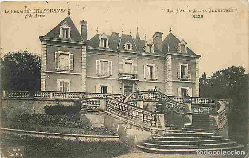 Postkarten: France - 43 - Aurec sur Loire - Le Ch&acirc;teau de Chazournes - Oblit&eacute;ration ronde de 1911 - CPA - Voir S
