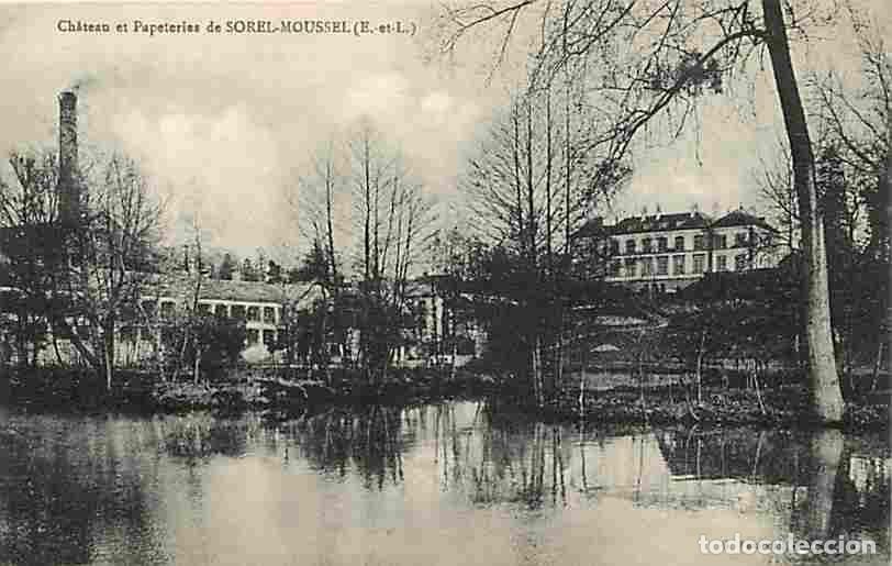 Postkarten: France - 28 - Sorel-Moussel - Ch&acirc;teau et Papeteries - Carte Neuve - CPA - Voir Scans Recto-Verso