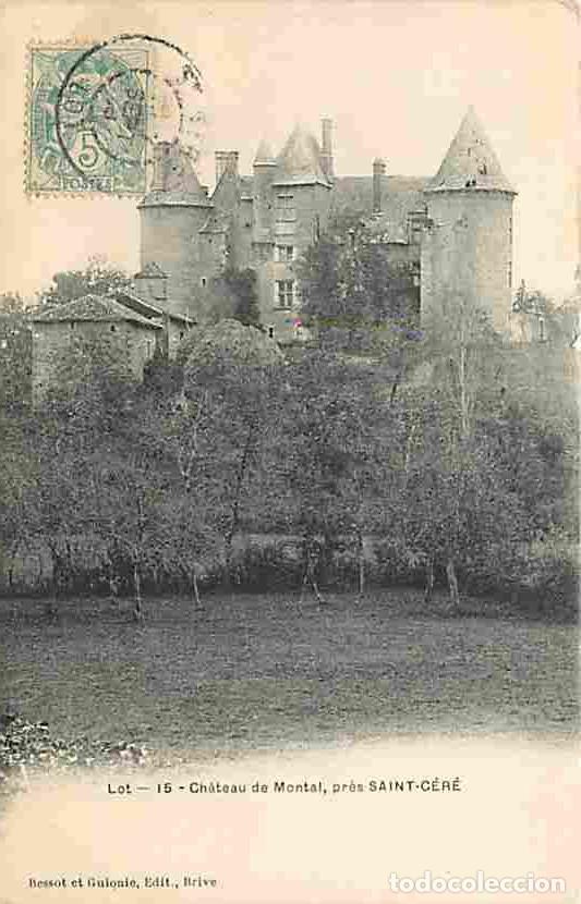 Postales: France - 46 - Saint Jean Lespinasse - Le Ch&acirc;teau de Montal - Oblit&eacute;ration ronde de 1908 - CPA - Voir