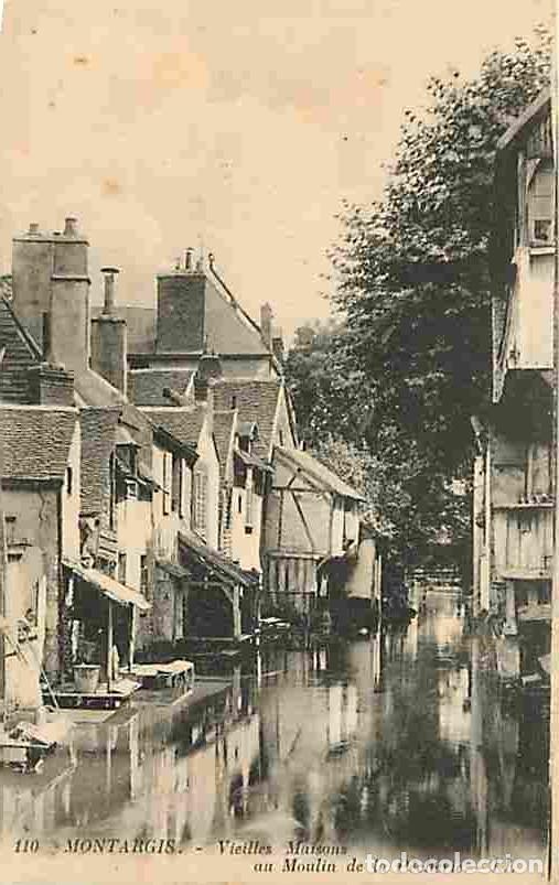 Postales: France - 45 - Montargis - Vieilles Maisons au Moulin de la Pecherie - CPA - Voir Scans Recto-Verso