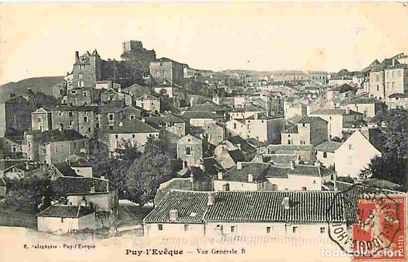 Postales: France - 46 - Puy L'Eveque - Vue G&eacute;n&eacute;rale - Oblit&eacute;ration ronde de 1911 - CPA - Voir Scans Recto-Vers
