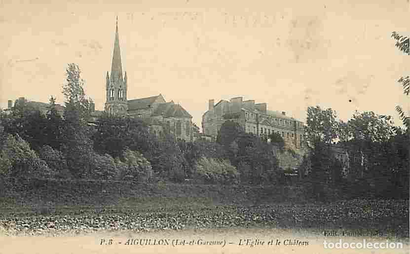 Postales: France - 47 - Aiguillon - L'Eglise - Le Ch&acirc;teau - CPA - Voir Scans Recto-Verso