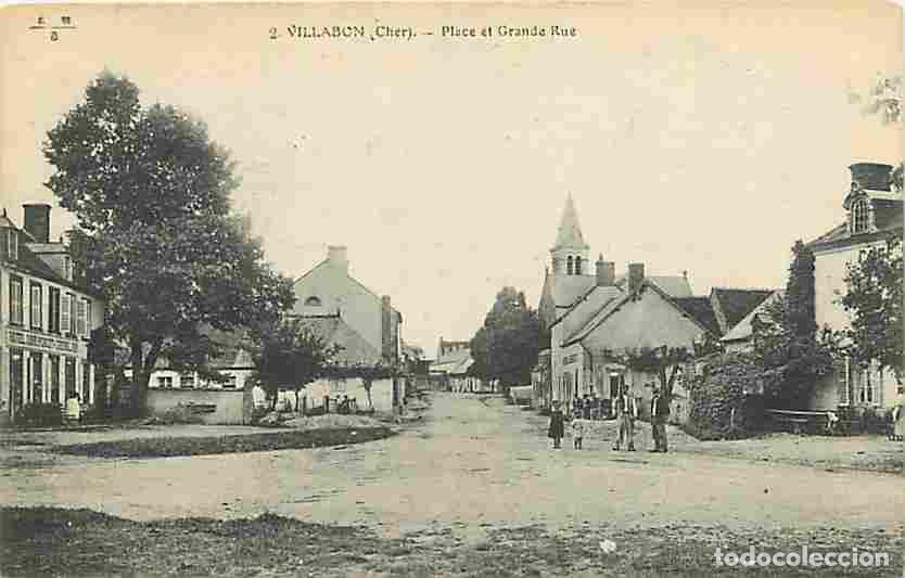 Postcards: France - 18 - Villabon - Place et Grande Rue - Voyag&eacute;e en 1915 - CPA - Voir Scans Recto-Verso