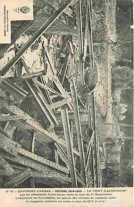 Cartes Postales: France - 62 - Achicourt - Guerre 1914-1915 - Le pont que les allemands firent sauter dans la nuit du