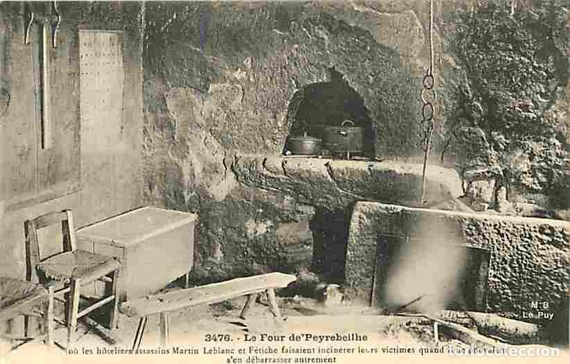 Postcards: France - 07 - Peyrebeilhe - Le four ou les hoteliers assassins Martin Leblanc et F&eacute;tiche faisaient i