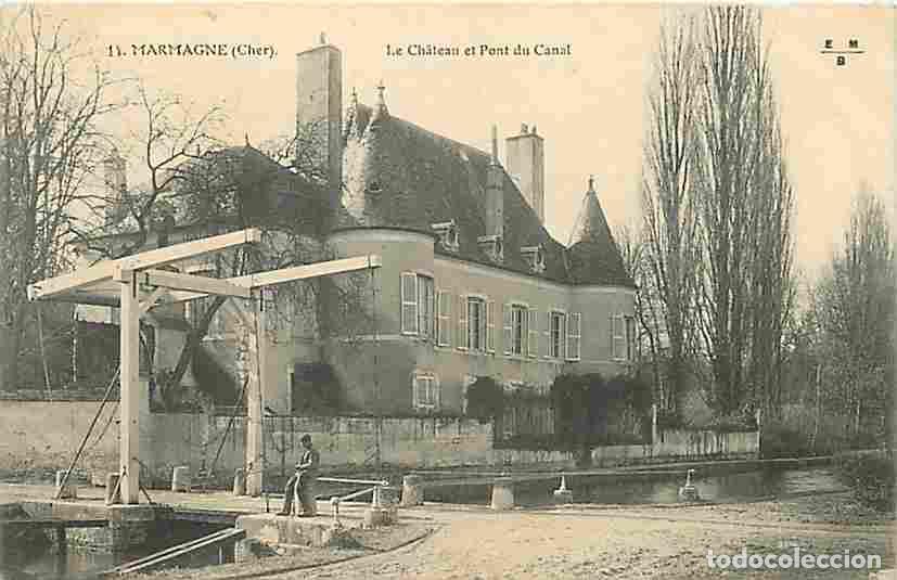 Postcards: France - 18 - Marmagne - Le Ch&acirc;teau et Pont du Canal - Anim&eacute;e - Oblit&eacute;ration ronde de 1915 - Etat l&eacute;