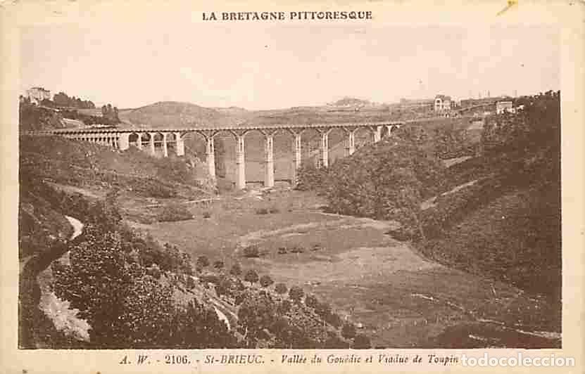 Postcards: France - 22 - Saint Brieuc - Vall&eacute;e de la Gou&eacute;dic et Viaduc de Toupin - Correspondance - CPA - Voir