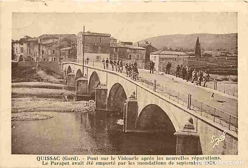 Postais: France - 30 - Quissac - Pont sur le Vidourle apr&egrave;s les nouvelles r&eacute;parations - Le Parapet avait &eacute;t&eacute;