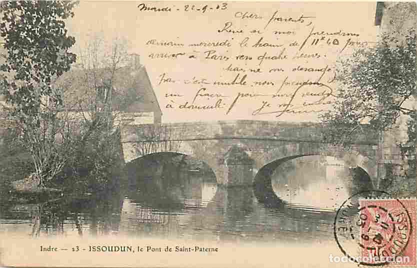 Cartes Postales: France - 36 - Issoudun - Le Pont de Saint Paterne - Anim&eacute;e - Correspondance - Pr&eacute;curseur - Oblit&eacute;rat