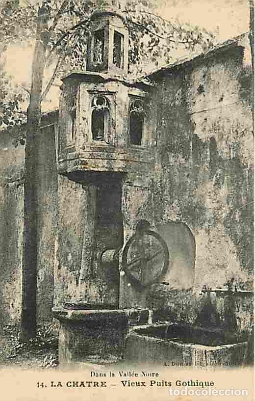 Cartes Postales: France - 36 - La Chatre - Vieux Puits Gothique - Oblit&eacute;ration ronde de 1910 - CPA - Voir Scans Recto