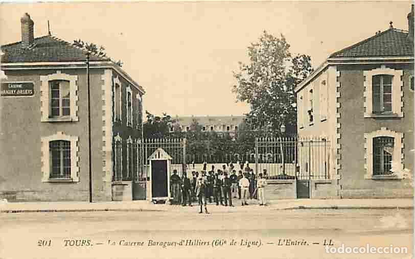 Cartes Postales: France - 37 - Tours - La Caserne Baraguey d'Hilliers - L'entr&eacute;e - Anim&eacute;e - Correspondance - Oblit&eacute;ra